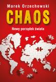 Chaos. Nowy porządek świata. Autor: Orzechowski Marek. Dadada.pl Okładka książki Chaos. Nowy porządek świata