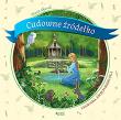 Cudowne źródełko Legenda świętokrzyska. Autor: Dorota Skwark. Dadada.pl Okładka książki Cudowne źródełko Legenda świętokrzyska