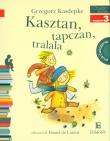 Czytam sobie. Kasztan, tapczan, tralala plus ćwiczenia. Autor: Grzegorz Kasdepke. Dadada.pl Okładka książki Czytam sobie. Kasztan, tapczan, tralala plus ćwiczenia