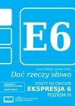 Dać rzeczy słowo. Ekspresja 6. Poziom 3. Autor: Iwona Pietrzyk, Marika Litwin. Dadada.pl Okładka książki Dać rzeczy słowo. Ekspresja 6. Poziom 3