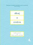 Dbaj o siebie. Autor: Nadia Narain, Katia Narain-Phillips. Dadada.pl Okładka książki Dbaj o siebie