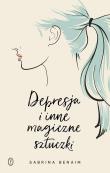 Okładka książki Depresja i inne magiczne sztuczki