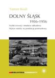 Dolny Śląsk 1936-1956. Szybki rozwój i nieudana odbudowa.. Autor: Kouli Yaman. Dadada.pl Okładka książki Dolny Śląsk 1936-1956. Szybki rozwój i nieudana odbudowa.