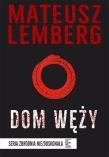 Dom węży. Autor: Lemberg Mateusz M.. Dadada.pl Okładka książki Dom węży