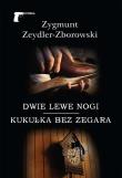 Dwie lewe nogi. Autor: Zeydler-Zborowski Zygmunt. Dadada.pl Okładka książki Dwie lewe nogi