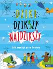 Dziki, dzikszy, najdzikszy.. Autor: Oxlade Chris. Dadada.pl Okładka książki Dziki, dzikszy, najdzikszy.