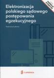 Elektronizacja polskiego sądowego postępowania egzekucyjnego. Autor: Łakoma Katarzyna. Dadada.pl Okładka książki Elektronizacja polskiego sądowego postępowania egzekucyjnego