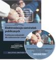 Elektronizacja zamówień publicznych + DVD. Autor: Gawrońska-Baran Andrzela. Dadada.pl Okładka książki Elektronizacja zamówień publicznych + DVD