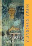 Okładka książki Franciszek z Asyżu. Nowa biografia