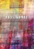 Fraszkomat. Tomografia człowieczeństwa. Autorski zestaw fraszek refleksyjno-radosnych. Autor: Anna Wojdecka. Dadada.pl Okładka książki Fraszkomat. Tomografia człowieczeństwa. Autorski zestaw fraszek refleksyjno-radosnych