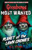 Okładka książki Goosebumps: Most Wanted: Planet of the Lawn Gnomes