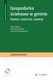 Gospodarka ściekowa gmin. Nadzór, kontrola, sankcje +  CD. Autor: Dowgielewicz Maria, Kisiel Jacek, Jakubiak Andrzej. Dadada.pl Okładka książki Gospodarka ściekowa gmin. Nadzór, kontrola, sankcje +  CD