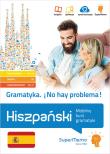 Gramatyka No hay problema! Hiszpański Mobilny kurs gramatyki (poziom podstawowy A1-A2, średni B1. Autor: Stawicka-Pirecka Barbara, Medel López Iván, Mionskowska Żaneta. Dadada.pl Okładka książki Gramatyka No hay problema! Hiszpański Mobilny kurs gramatyki (poziom podstawowy A1-A2, średni B1