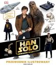 Han Solo. Gwiezdne wojny – historie. Przewodnik ilustrowany. Autor: Pablo Hidalgo. Dadada.pl Okładka książki Han Solo. Gwiezdne wojny – historie. Przewodnik ilustrowany