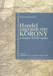 Okładka książki Handel zagraniczny Korony w końcu XVIII wieku Tom 2/2