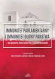 Opakowanie Immunitet parlamentarny i immunitet głowy państwa z perspektywy konstytucyjnej i karnoprocesowej