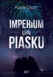 Imperium na piasku. Autor: Kayla Olson. Dadada.pl Okładka książki Imperium na piasku