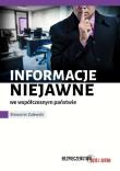 Informacje niejawne we współczesnym państwie. Autor: SŁAWOMIR ZALEWSKI. Dadada.pl Okładka książki Informacje niejawne we współczesnym państwie