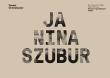Ja, Nina Szubur. Autor: Chmielewski Daniel. Dadada.pl Okładka książki Ja, Nina Szubur