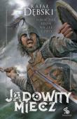 Jadowity miecz. Autor: Dębski Rafał. Dadada.pl Okładka książki Jadowity miecz