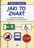 Jaki to znak? Ćwiczenia rozwijające i kształtujące procesy poznawcze. Autor: Amanda Hopkins. Dadada.pl Okładka książki Jaki to znak? Ćwiczenia rozwijające i kształtujące procesy poznawcze