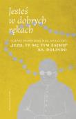 Jesteś w dobrych rękach. Autor: Wilczyński Karol. Dadada.pl Okładka książki Jesteś w dobrych rękach