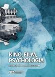 Kino, film, psychologia. Autor: Ogonowska Agnieszka. Dadada.pl Okładka książki Kino, film, psychologia
