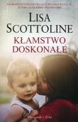 Kłamstwo doskonałe. Autor: Scottoline Lisa. Dadada.pl Okładka książki Kłamstwo doskonałe