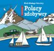 Klub małego patrioty Polscy zdobywcy. Autor: Dariusz Grochal. Dadada.pl Okładka książki Klub małego patrioty Polscy zdobywcy