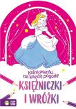 Okładka książki Kolorowanki na każdą pogodę. Księżniczki i wróżki