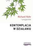 Kontemplacja w działaniu. Autor: Richard Rohr. Dadada.pl Okładka książki Kontemplacja w działaniu