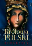 Okładka książki Królowa Polski. Biografia