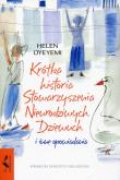 Krótka historia Stowarzyszenia Nieurodziwych.... Autor: Helen Oyeyemi. Dadada.pl Okładka książki Krótka historia Stowarzyszenia Nieurodziwych...