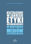 Kształcenie w zakresie etyki dziennikarskiej w kontekście mediów społecznościowych. Autor: Małgorzata Laskowska (red.). Dadada.pl Okładka książki Kształcenie w zakresie etyki dziennikarskiej w kontekście mediów społecznościowych