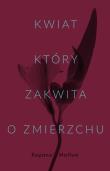 Okładka książki Kwiat, który zakwita o zmierzchu