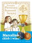 Marcelino Chleb i Wino Pamiątka Pierwszej Komunii Świętej. Autor: Sanchez-Silva Jose Maria. Dadada.pl Okładka książki Marcelino Chleb i Wino Pamiątka Pierwszej Komunii Świętej