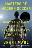 Masters Of Modern Soccer. Autor: Wahl Grant. Dadada.pl Okładka książki Masters Of Modern Soccer