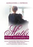 Matki dzieci niezwykłych. Autor: Aleksandra J. Ostroch. Dadada.pl Okładka książki Matki dzieci niezwykłych