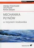 Mechanika płynów w inżynierii środowiska. Autor: Orzechowski Zdzisław, Prywer Jerzy, Zarzycki Roman. Dadada.pl Okładka książki Mechanika płynów w inżynierii środowiska