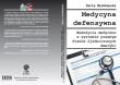 Medycyna defensywna. Autor: Bieńkowska Daria. Dadada.pl Okładka książki Medycyna defensywna