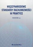 Międzynarodowe standardy rachunkowości w praktyce. Autor: Buk Halina. Dadada.pl Okładka książki Międzynarodowe standardy rachunkowości w praktyce