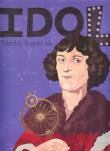 Mikołaj Kopernik seria Idol. Autor: Justyna Styszyńska. Dadada.pl Okładka książki Mikołaj Kopernik seria Idol