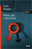 Miłość, płeć i matriarchat. Autor: Erich Fromm. Dadada.pl Okładka książki Miłość, płeć i matriarchat