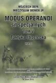 Okładka książki Modus Operanti sił specjalnych Tom V Taktyka strzelecka