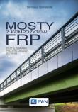 Mosty z kompozytów FRP. Autor: Tomasz Siwowski. Dadada.pl Okładka książki Mosty z kompozytów FRP