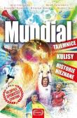 Mundial. Tajemnice, kulisy. historie nieznane. Autor: Cierpiatka Jerzy, Latasiewicz Marek, Mrówka Krzysztof, Tkacz Norbert. Dadada.pl Okładka książki Mundial. Tajemnice, kulisy. historie nieznane