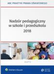 Nadzór pedagogiczny w szkole i przedszkolu 2018. Autor: Marciniak Lidia, Piotrowska-Albin Elżbieta. Dadada.pl Okładka książki Nadzór pedagogiczny w szkole i przedszkolu 2018