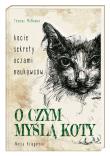 O czym myślą koty. Kocie sekrety oczami naukowców. Autor: Thomas McNamee. Dadada.pl Okładka książki O czym myślą koty. Kocie sekrety oczami naukowców