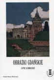 Obrazki Gdańskie. Autor: Schirmacher Kathe. Dadada.pl Okładka książki Obrazki Gdańskie