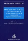 Opakowanie Ochrona klienta na rynku usług finansowych w świetle aktualnych problemów i regulacji prawnych